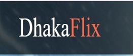 DhakaFlix